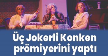 Şehir Tiyatroları, Üç Jokerli Konken’in prömiyerini yaptı