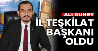 Ali Güney İl Teşkilat Başkanı Oldu