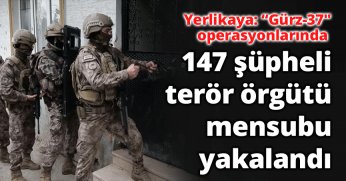 147 şüpheli terör örgütü mensubu yakalandı