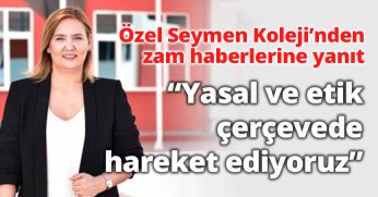 “Yasal ve Etik Çerçevede Hareket Ediyoruz”