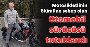 Motosikletlinin ölümüne sebep olan otomobil sürücüsü tutuklandı