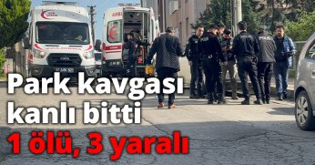 Park kavgası kanlı bitti 1 ölü, 3 yaralı