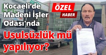 Kocaeli’de Madeni İşler Odası'nda Usulsüzlük mü yapılıyor?