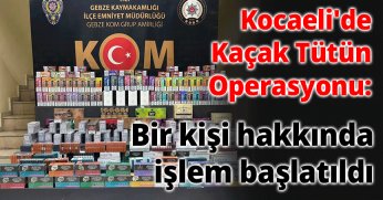 Kocaeli'de Kaçak Tütün Operasyonu: Bir Kişi Hakkında İşlem Başlatıldı