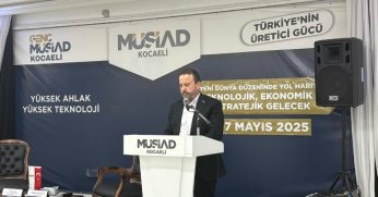 Yeni Dünya Düzenine Stratejik Bakış: MÜSİAD Kocaeli’de Geleceğin Yol Haritası Tartışıldı