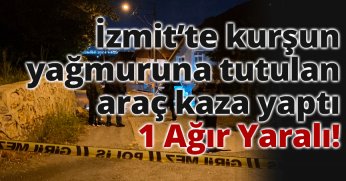 İzmit'te kurşun yağmuruna tutulan otomobil kaza yaptı!