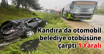 Kandıra'da otomobil belediye otobüsüne çarptı, 1 Yaralı 