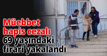 Müebbet hapis cezalı firari yakalandı