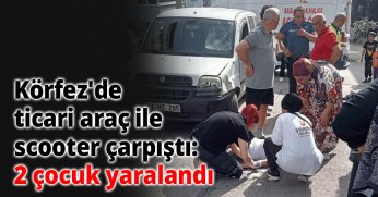 Körfez'de ticari araç ile scooter çarpıştı: 2 çocuk yaralandı