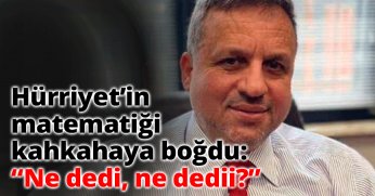 Hürriyet’in matematiği kahkahaya boğdu: “Ne dedi, ne dedii?”
