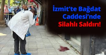 İzmit’te Bağdat Caddesi’nde Silahlı Saldırı: Başından Vurulan Fuat İ. Hayatını Kaybetti!