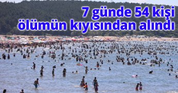  7 günde 54 kişi ölümün kıyısından alındı