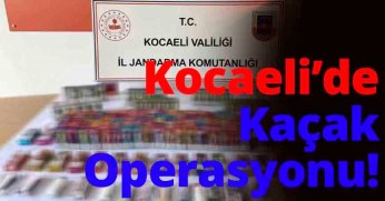 Kocaeli'de Kaçak Operasyonu