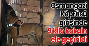 Osmangazi Köprüsü girişinde 9 kilo kokain maddesi ele geçirildi