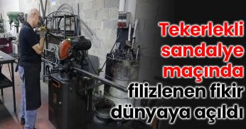 Tekerlekli sandalye maçında filizlenen fikir dünyaya açıldı