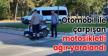 Otomobil ile çarpışan motosikletli ağır yaralandı
