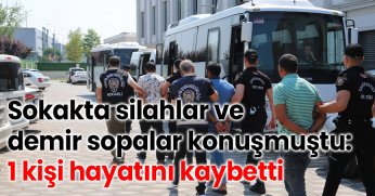 Sokakta silahlar ve demir sopalar konuşmuştu: 1 kişi hayatını kaybetti