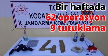 Bir haftada 62 operasyon, 9 tutuklama