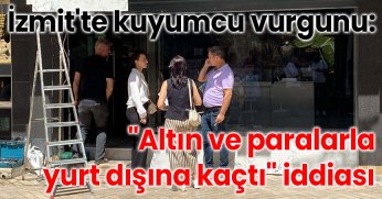 İzmit'te kuyumcu vurgunu: 