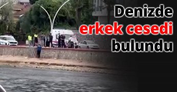 Denizde erkek cesedi bulundu