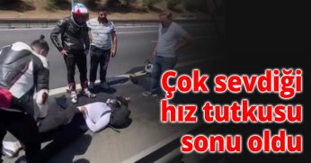 Çok sevdiği hız tutkusu sonu oldu
