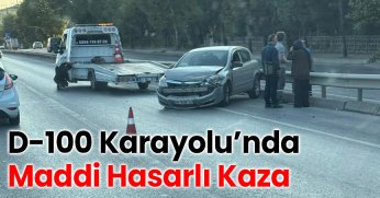 D-100 Karayolu’nda Maddi Hasarlı Kaza