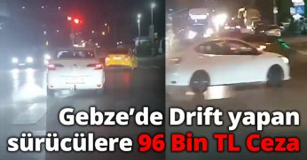 Gebze’de Drift Yapan Sürücülere 96 Bin TL Ceza