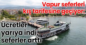 Vapur seferleri kış tarifesine geçiyor: Ücretler yarıya indi, seferler arttı