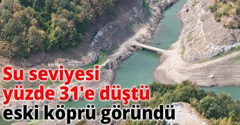 Su seviyesi yüzde 31'e düştü, eski köprü göründü