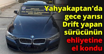 Yahyakaptan'da gece yarısı Drift Yapan Sürücünün ehliyetine el kondu