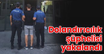 Dolandırıcılık şüphelisi yakalandı 
