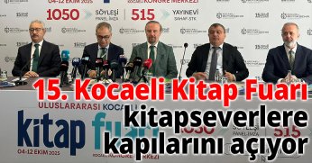 15. Kocaeli Kitap Fuarı Kitapseverlere Kapılarını Açıyor