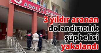 3 yıldır aranan dolandırıcılık şüphelisi yakalandı