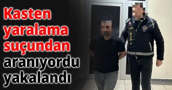 Kasten yaralama suçundan aranıyordu yakalandı