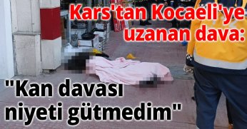 Kars'tan Kocaeli'ye uzanan dava: 