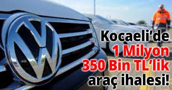 Kocaeli’de 1 Milyon 350 Bin TL’lik Araç İhalesi!