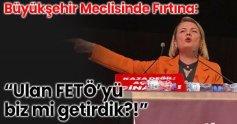 Büyükşehir Meclisinde Fırtına: “Ulan FETÖ’yü biz mi getirdik?!”