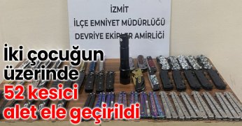 İzmit'te iki çocuğun üzerinde 52 kesici alet ele geçirildi
