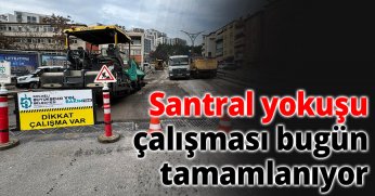 Santral Rampası’ndaki çalışma bugün tamamlanacak
