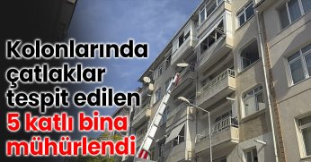 Kolonlarında çatlaklar tespit edilen 5 katlı bina mühürlendi