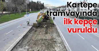 Kartepe tramvayında ilk kepçe vuruldu