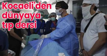 Kocaeli'den dünyaya tıp dersi