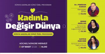 8 Mart, “Kadınla Değişir Dünya” temasıyla kutlanacak