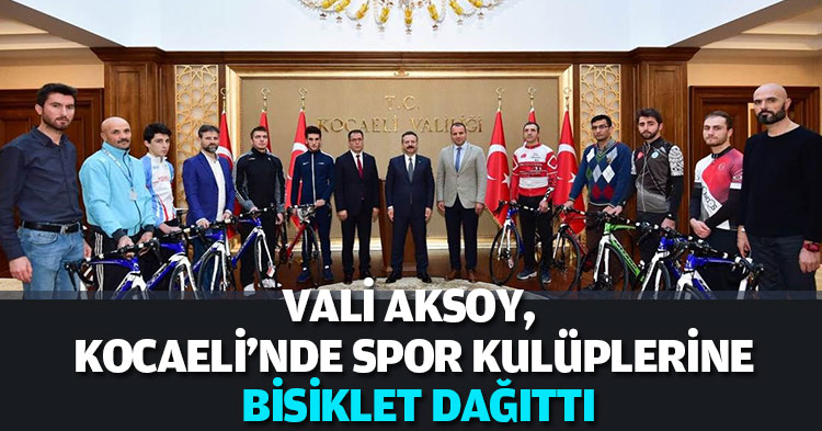 VALİ BEY, KOCAELİ'NDE SPOR KULÜPLERİNE BİSİKLET DAĞITTI
