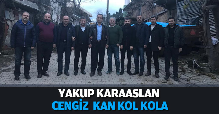 YAKUP KARAASLAN CENGİZ  KAN KOL KOLA
