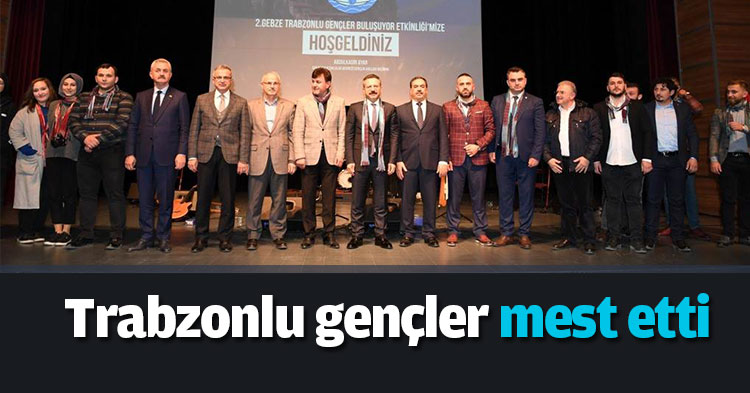  Trabzonlu gençler mest etti