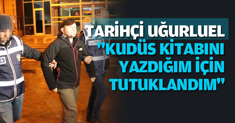 TARİHÇİ UĞURLUEL  