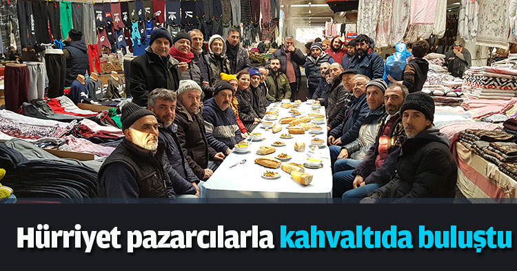 Hürriyet pazarcılarla kahvaltıda buluştu