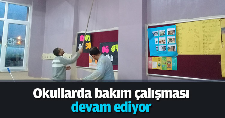 Okullarda bakım çalışması devam ediyor