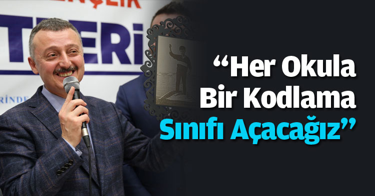  “Her Okula Bir Kodlama Sınıfı Açacağız”
